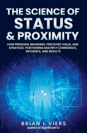 The Science of Status & Proximity